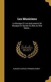 Les Musiciens: La Musique Et Les Instruments De Musique En Savoie Du Xiiie Au Xixe Siècle...