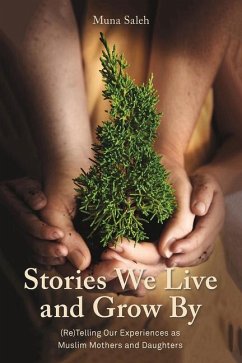 Stories We Live and Grow by - Saleh, Muna