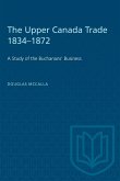 The Upper Canada Trade 1834-1872