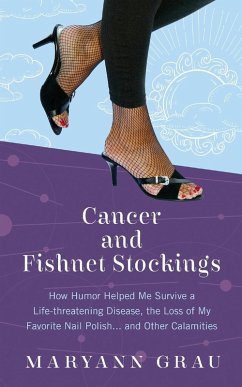 Cancer and Fishnet Stockings - Grau, Maryann