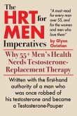 The HRT for MEN Imperatives: Why 55+ Men's Health Needs Testosterone-Replacement Therapy