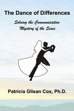 The Dance of Differences: Solving the Communication Mystery of the Sexes - Cox, Patricia Glisan