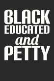 Black Educated and Petty