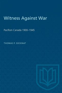 Witness Against War - Socknat, Thomas P