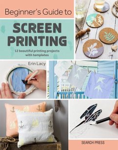 Beginner's Guide to Screen Printing - Lacy, Erin