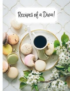 Recipes of a Diva!: What Do You Get the Diva Who Has Everything. Well This Book for a Start Where She Can Keep All Her Favourite Recipes f - Press, Moonbow