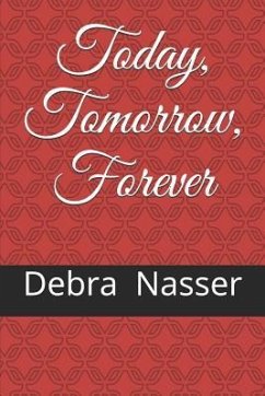 Today, Tomorrow, Forever - Nasser, Debra