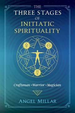 The Three Stages of Initiatic Spirituality - Millar, Angel