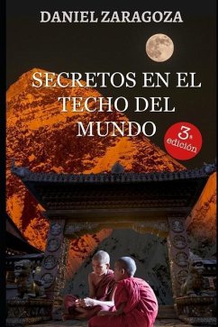 Secretos en el techo del mundo - Zaragoza, Daniel