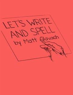 Let's Write and Spell - Glavach, Matt