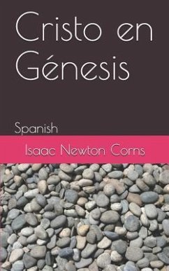 Cristo en Génesis: Spanish - Corns, Isaac Newton