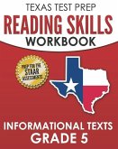 TEXAS TEST PREP Reading Skills Workbook Informational Texts Grade 5: Preparation for the STAAR Reading Assessments