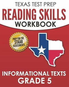 TEXAS TEST PREP Reading Skills Workbook Informational Texts Grade 5: Preparation for the STAAR Reading Assessments - Hawas, T.
