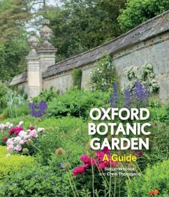 Oxford Botanic Garden - Hiscock, Simon; Thorogood, Chris