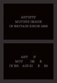 Artists' Moving Image in Britain Since 1989