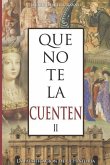 Que no te la cuenten II: La falsificación de la historia