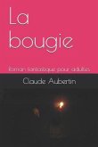 La Bougie: Roman Fantastique Pour Adultes