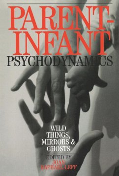 Parent-Infant Psychodynamics - Raphael-Leff, Joan
