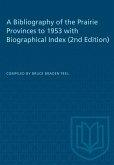 A Bibliography of the Prairie Provinces to 1953 with Biographical Index (2e)