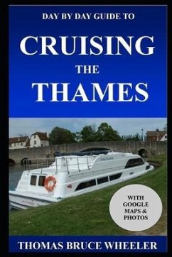Day by Day Guide to Cruising the Thames - Wheeler, Thomas Bruce