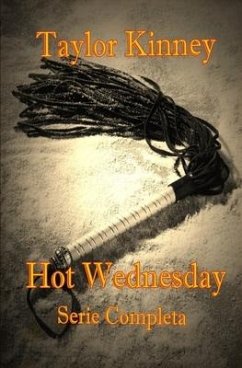 Hot Wednesday - Serie Completa - Kinney, Taylor