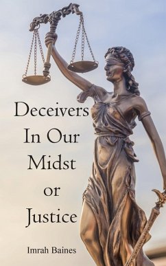 Deceivers In Our Mist or Justice