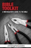 Bible Toolkit: A New Believer's Guide to the Bible