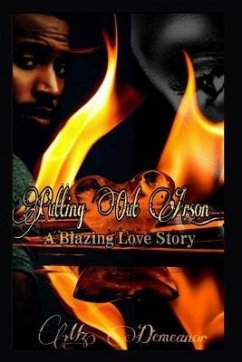 Putting Out Arson: A Blazing Love Story - Demeanor, Mz