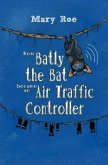 How Batly the Bat became an Air Traffic Controller