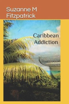 Caribbean Addiction - Fitzpatrick, S. M.