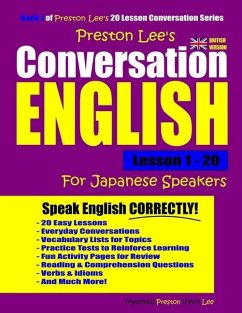 Preston Lee's Conversation English For Japanese Speakers Lesson 1 - 20 (British Version) - Preston, Matthew; Lee, Kevin