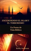 Entendiendo El Islam Y El Terrorismo