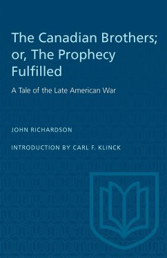 The Canadian Brothers; Or, the Prophecy Fulfilled - Richardson, John
