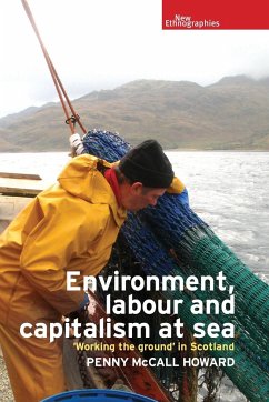 Environment, labour and capitalism at sea - Howard, Penny Mccall