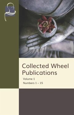 Collected Wheel Publications Volume 1: Numbers 1 - 15 - Glasenapp, Helmuth Von; K. N., Jayatilleke; Robert, Spencer F.