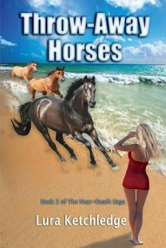Throw-Away Horses - Ketchledge, Lura