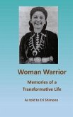 Woman Warrior: Memories of a Transformative Life