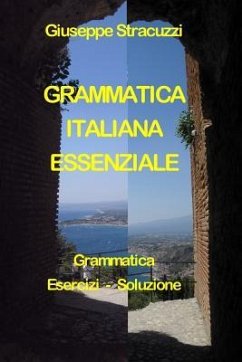 Grammatica Italiana Essenziale - Stracuzzi, Giuseppe