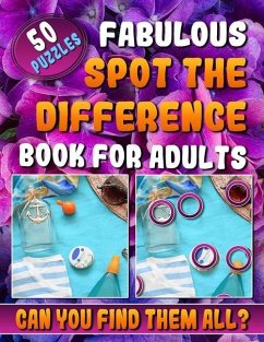 Fabulous Spot the Difference Book for Adults: Picture Puzzle Books for Adults. Hidden Picture Books for Adults. - Malecot, Carita