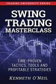 Swing Trading Masterclass: Time-Proven Tactics, Tools and Profitable Strategies