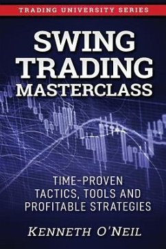 Swing Trading Masterclass: Time-Proven Tactics, Tools and Profitable Strategies - O'Neil, Kenneth