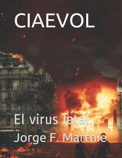 Ciaevol: El virus letal. - Martnie, Jorge F.