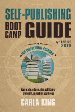Self-Publishing Boot Camp Guide for Independent Authors, 4th Edition - King, Carla