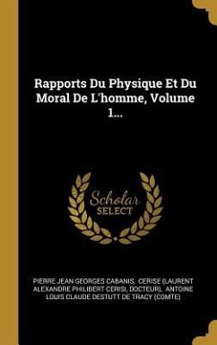 Rapports Du Physique Et Du Moral De L'homme, Volume 1... - Docteur)