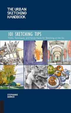 The Urban Sketching Handbook 101 Sketching Tips - Bower, Stephanie