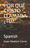 Por Qué Cristo Llamada ¿Tú?: Spanish