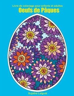 Livre de Coloriage Pour Enfants Et Adultes: Oeufs de Pâques - Lalgudi, Sujatha