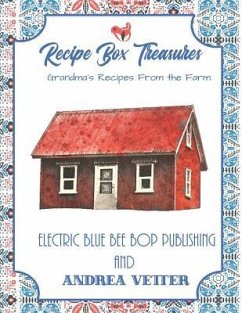 Recipe Box Treasures: Grandma's Recipes From The Farm - Vetter, Andrea; Bee Bop Publishing, Electric Blue