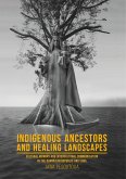 Indigenous Ancestors and Healing Landscapes Indigenous Ancestors and Healing Landscapes