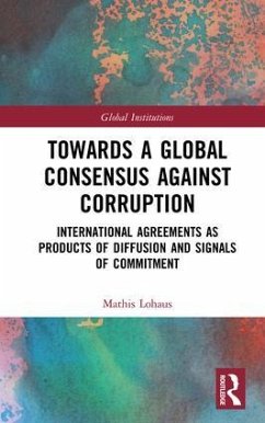 Towards a Global Consensus Against Corruption - Lohaus, Mathis